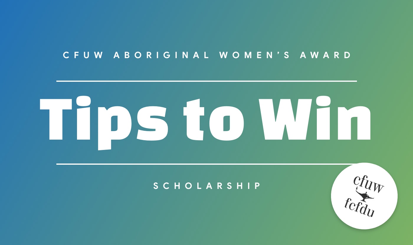 tips to win the CFUW AWA aboriginal women's award
